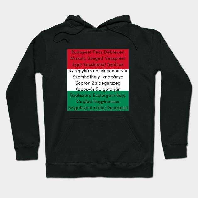 Hungarian Flag Colors with Cities Hoodie by aybe7elf